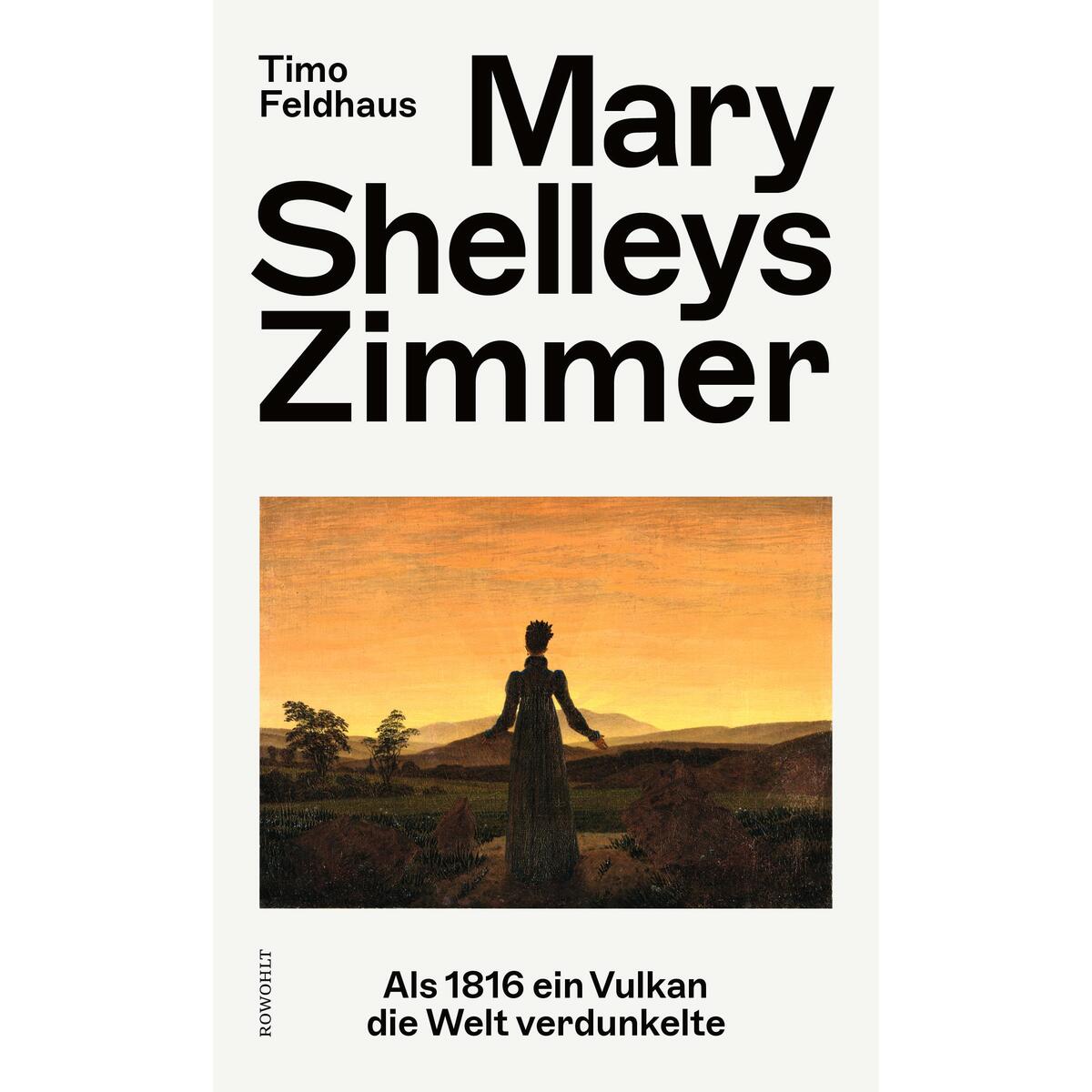 Mary Shelleys Zimmer Mary Shelleys Zimmer von Rowohlt Verlag GmbH