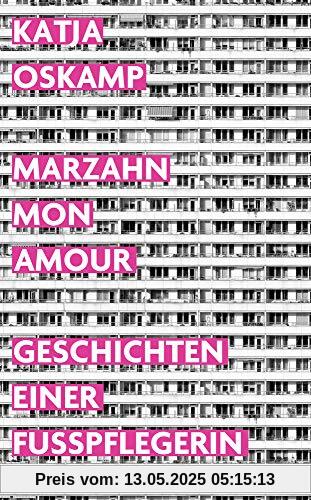 Marzahn, mon amour: Geschichten einer Fußpflegerin (suhrkamp taschenbuch)