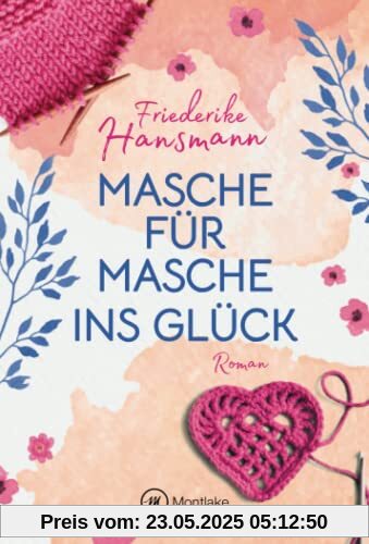 Masche für Masche ins Glück (Herzenssachen, Band 1)