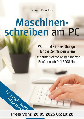 Maschinenschreiben am PC: Wort- und Fließtextübungen für das Zehnfingersystem. Die normgerechte Gestaltung von Briefen nach DIN 5008 Neu. ... Neu. Für Schule, Kurse und Selbstunterricht Maschinenschreiben am PC: Wort- und Fließtextübungen für das Zehnfingersystem. Die normgerechte Gestaltung von Briefen nach DIN 5008 Neu. ... Neu. Für Schule, Kurse und Selbstunterricht