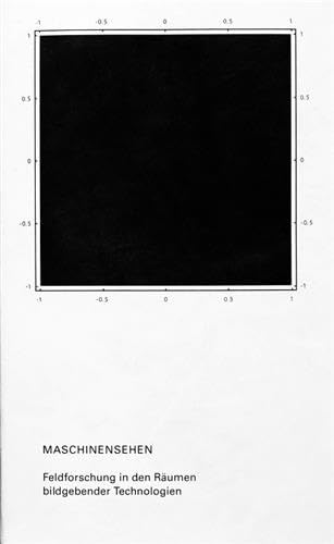 Maschinensehen. Feldforschung in den Räumen bildgebender Technologien