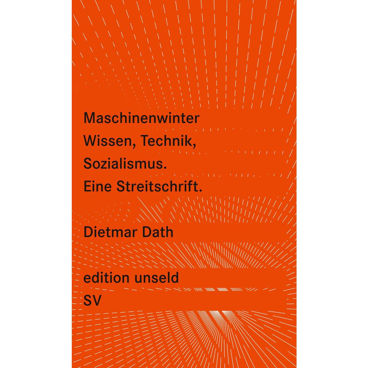 Maschinenwinter - Wissen, Technik, Sozialismus Maschinenwinter - Wissen, Technik, Sozialismus von Suhrkamp Verlag AG