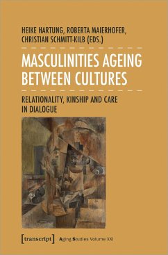 Masculinities Ageing between Cultures von transcript / transcript Verlag
