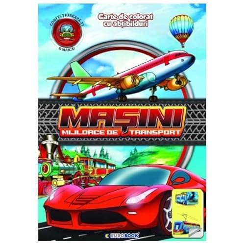 Masini. Mijloace De Transport. Carte De Colorat Cu Abtibilduri Masini. Mijloace De Transport. Carte De Colorat Cu Abtibilduri von Eurobook