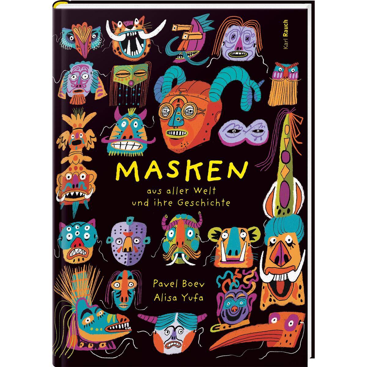 Masken aus aller Welt und ihre Geschichte von Rauch, Karl Verlag