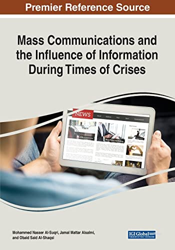 Mass Communications and the Influence of Information During Times of Crises (Advances in Information Quality and Management) von Information Science Reference
