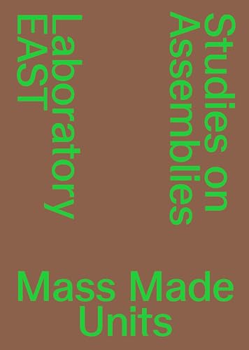 Mass Made Units: Studies on Assemblies von Triest Verlag