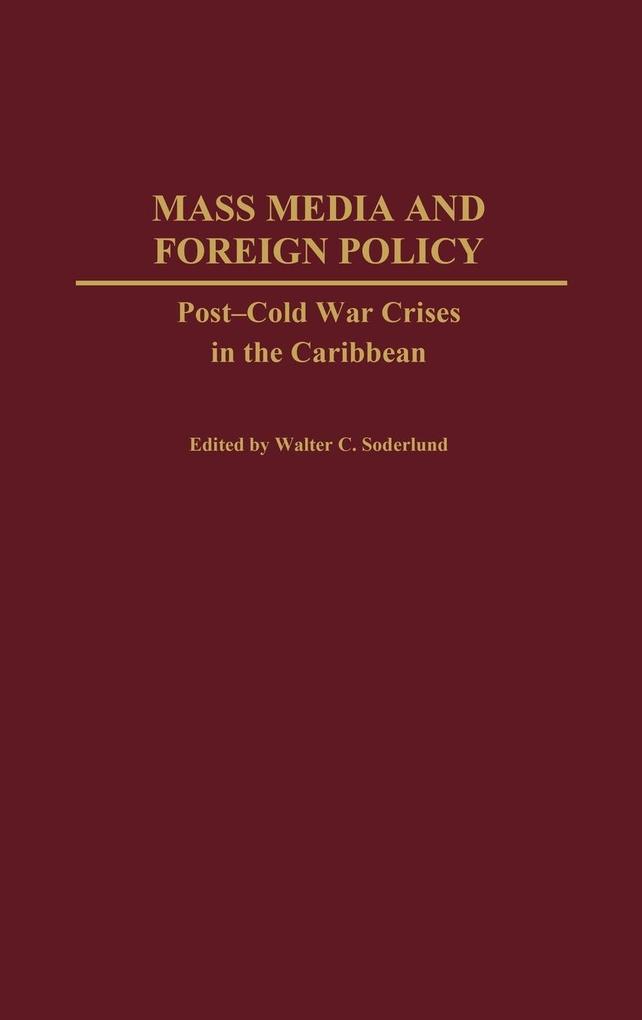 Mass Media and Foreign Policy von Praeger