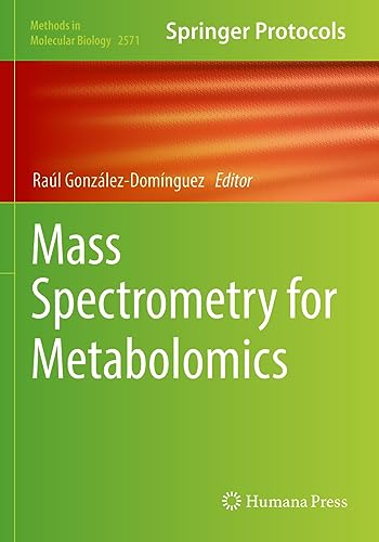 Mass Spectrometry for Metabolomics (Methods in Molecular Biology, Band 2571)