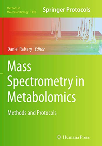 Mass Spectrometry in Metabolomics: Methods and Protocols (Methods in Molecular Biology, Band 1198) von Humana