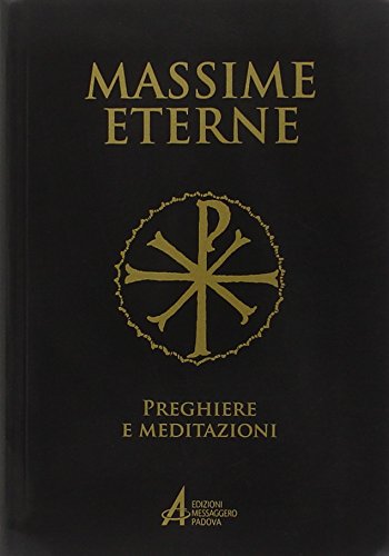 Massime eterne. Preghiere e meditazioni
