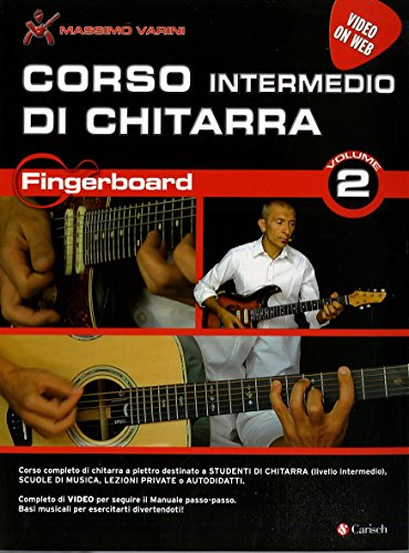 Corso Intermedio Di Chitarra Fingerboard: Vol. 2