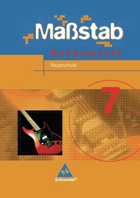 Maßstab 7. Mathematik. Schulbuch. Hauptschule. Niedersachsen, Schleswig-Holstein Maßstab 7. Mathematik. Schulbuch. Hauptschule. Niedersachsen, Schleswig-Holstein