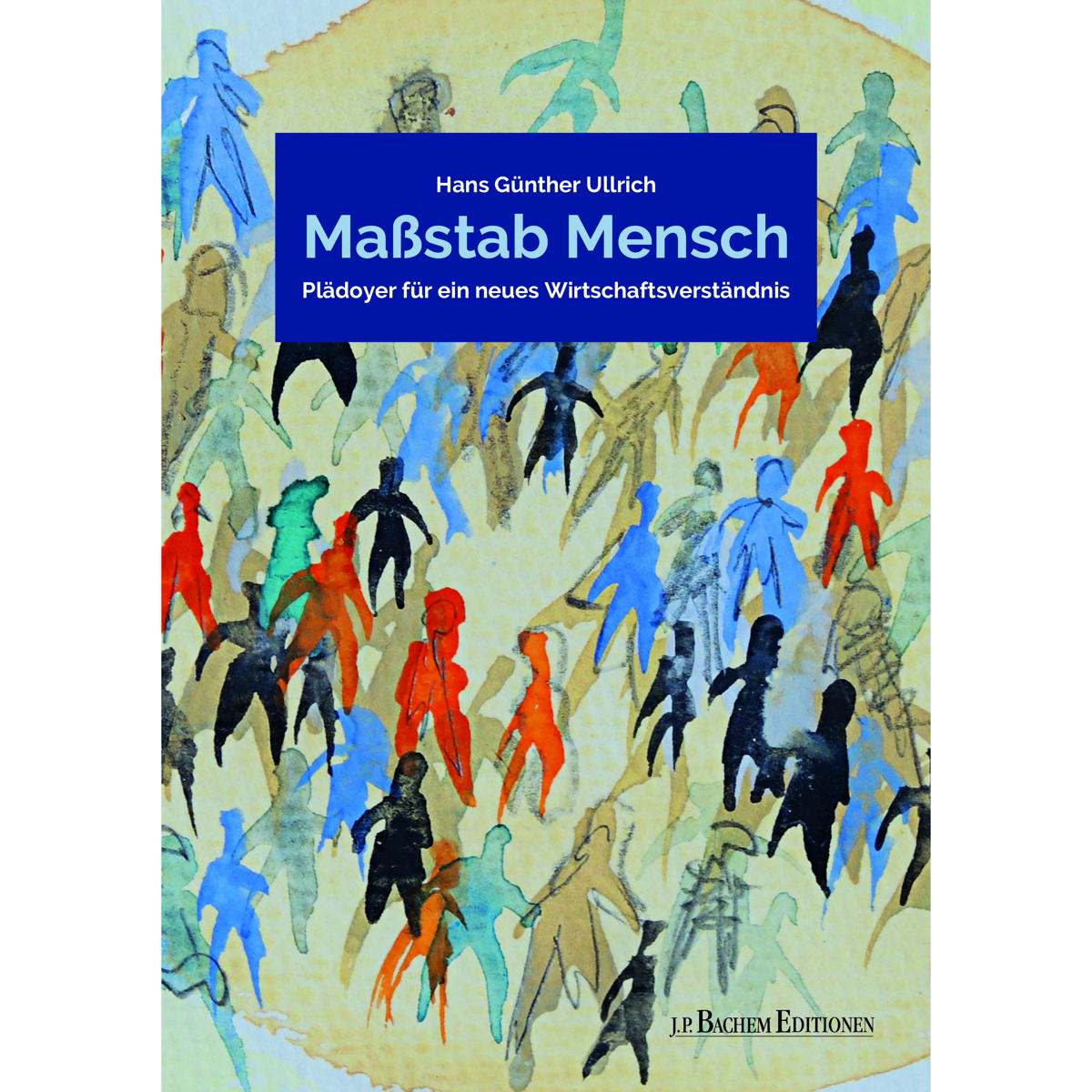 Maßstab Mensch von Bachem J.P. Editionen