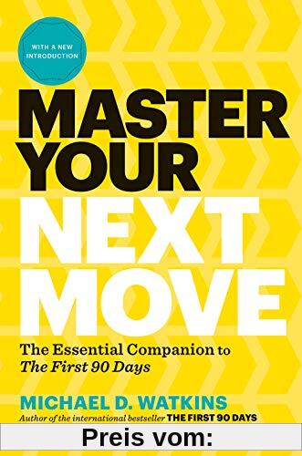 Master Your Next Move: The Essential Companion to First 90 Days