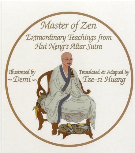 Master of Zen: Extraordinary Teachings from Hui Neng's Altar Sutra Master of Zen: Extraordinary Teachings from Hui Neng's Altar Sutra von World Wisdom Books
