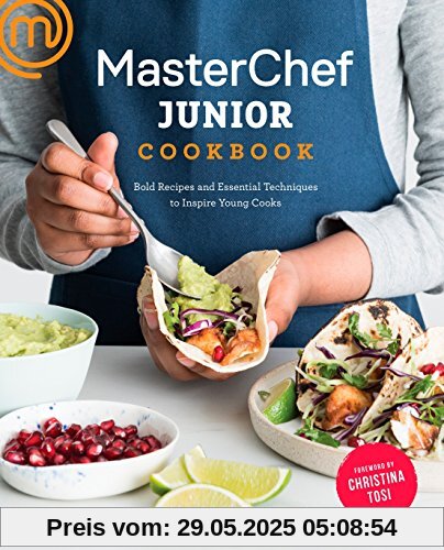 MasterChef Junior Cookbook: Bold Recipes and Essential Techniques to Inspire Young Cooks