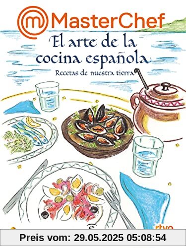 MasterChef. El arte de la cocina española: Recetas de nuestra tierra (F. COLECCION)
