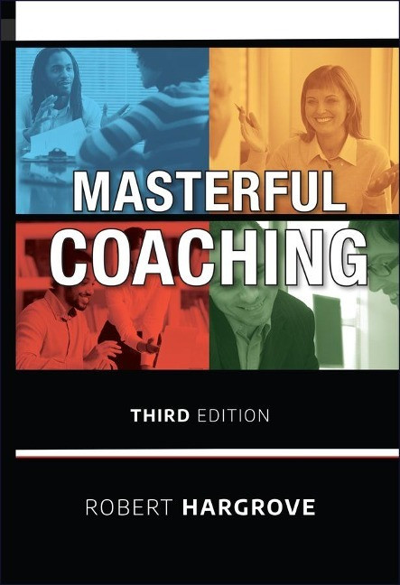 Masterful Coaching Masterful Coaching