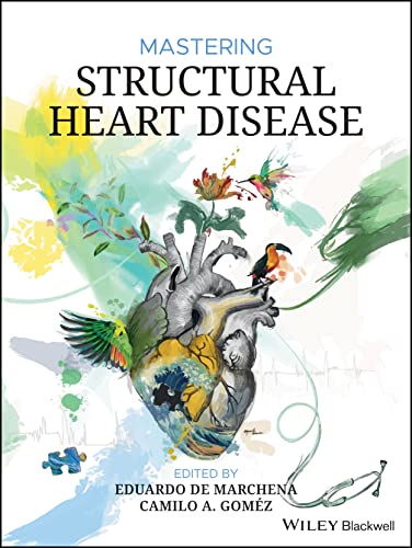 Mastering Structural Heart Disease von Wiley-Blackwell