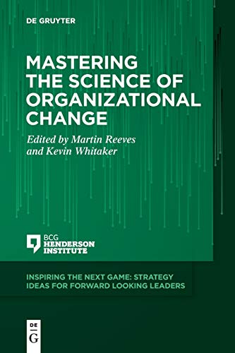 Mastering the Science of Organizational Change (Inspiring the Next Game)
