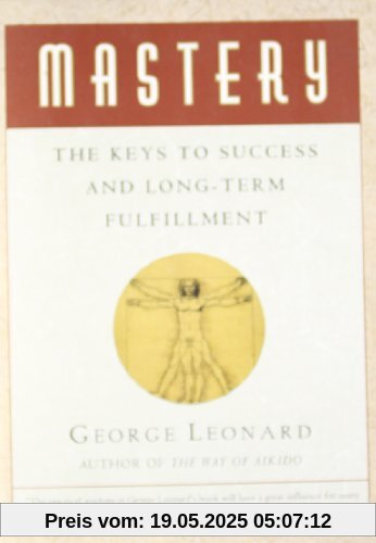 Mastery: The Keys to Success and Long-Term Fulfillment (Plume)