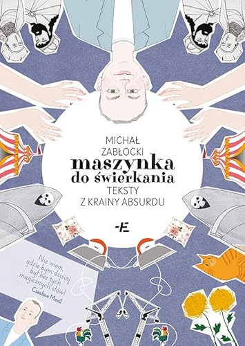 Maszynka do świerkania: Teksty z krainy absurdu von Emocje Plus Minus