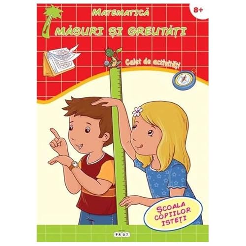 Matematica. Masuri Si Greutati. Caiet De Activitati 8+ von Prut