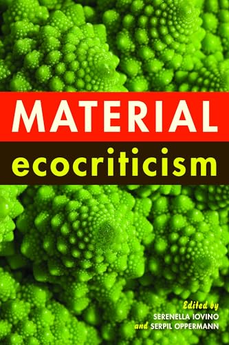 Material Ecocriticism von Indiana University Press