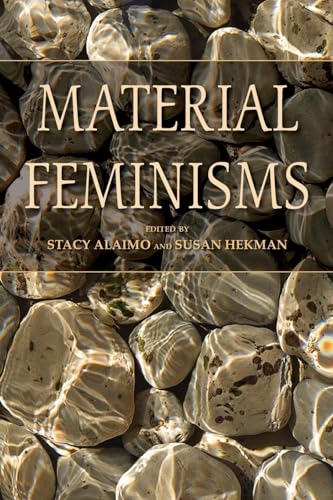 Material Feminisms von Indiana University Press