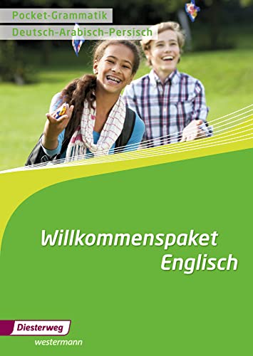 Materialien für Willkommensklassen: Pocket-Grammatik Deutsch/Arabisch/Persisch (Willkommenspaket Englisch: Materialien für Willkommensklassen) von Diesterweg