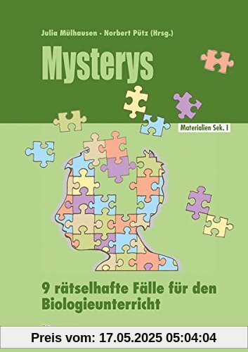 Materialien für den Unterricht / Mysterys im Biologieunterricht: 9 rätselhafte Fälle für den Biologieunterricht