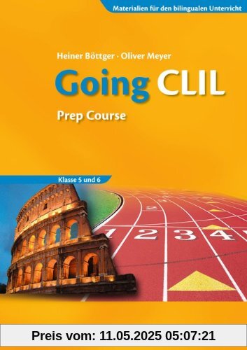 Materialien für den bilingualen Unterricht - Fachübergreifende Begleitmaterialien: 5./6. Schuljahr - Going CLIL - Prep Course: Workbook: Going CLIL - ... Szenarien für die Klassen 5 und 6. Workbook Materialien für den bilingualen Unterricht - Fachübergreifende Begleitmaterialien: 5./6. Schuljahr - Going CLIL - Prep Course: Workbook: Going CLIL - ... Szenarien für die Klassen 5 und 6. Workbook