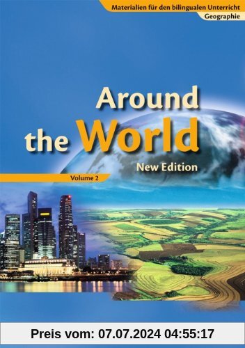 Materialien für den bilingualen Unterricht - Geographie: 8./9. Schuljahr - Around the World, Volume 2 - Neubearbeitung: Schülerbuch