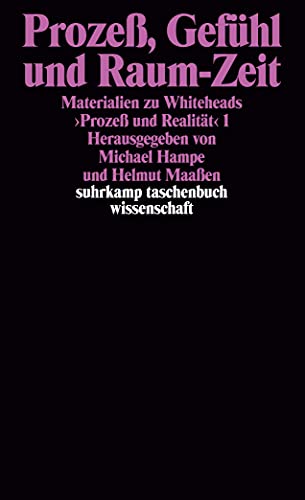 Materialien zu Whiteheads "Prozeß und Realität", Band 1: Prozeß, Gefühl und Raum-Zeit