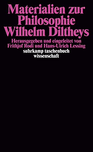 Materialien zur Philosophie Wilhelm Diltheys (suhrkamp taschenbuch wissenschaft)