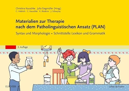 Materialien zur Therapie nach dem Patholinguistischen Ansatz (PLAN): Syntax und Morphologie Mit Zugang zum Elsevier-Portal von Elsevier