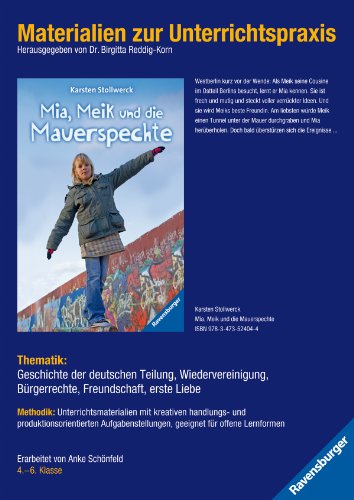 Materialien zur Unterrichtspraxis - Karsten Stollwerck: Mia, Meik und die Mauerspechte von Ravensburger Verlag GmbH