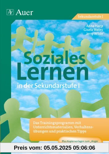 Materialpaket Soziales Lernen: Das Trainingsprogramm mit Unterrichtsmaterialien, Verhaltensübungen und praktischen Tipps (5. bis 10. Klasse)