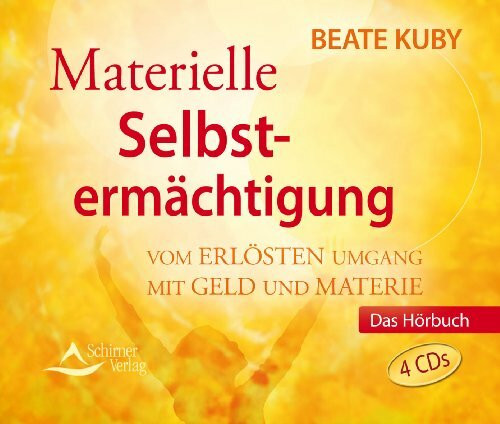 Materielle Selbstermächtigung - Das Hörbuch: Vom erlösten Umgang mit Geld und Materie: Vom erl...