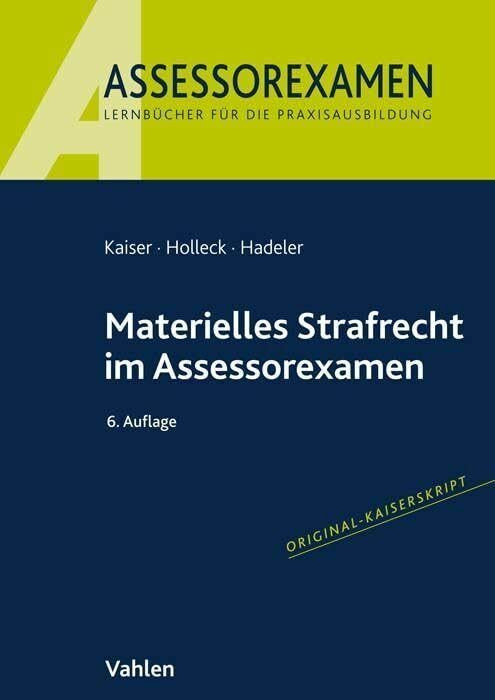 Materielles Strafrecht im Assessorexamen Materielles Strafrecht im Assessorexamen
