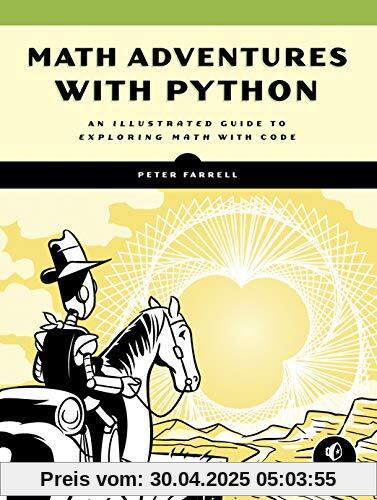 Math Adventures with Python: Fractals, Automata, 3D Graphics, and More!