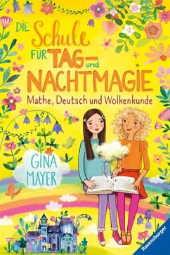 Mathe, Deutsch und Wolkenkunde / Die Schule für Tag- und Nachtmagie Bd.2 von Ravensburger Verlag