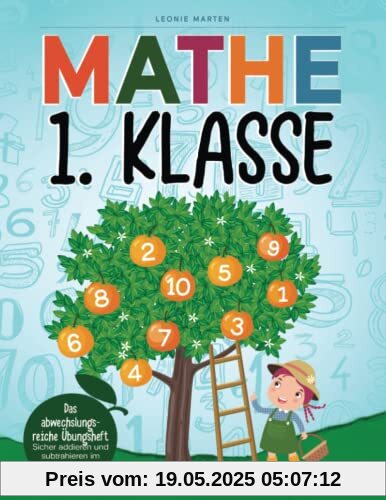 Mathe 1. Klasse: Das abwechslungsreiche Übungsheft - Sicher addieren und subtrahieren im Zahlenraum 1 bis 20