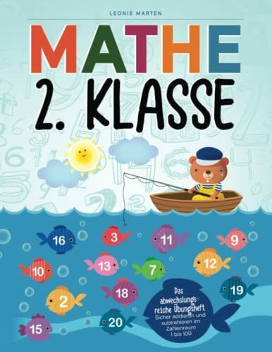 Mathe 2. Klasse: Das abwechslungsreiche Übungsheft - Sicher addieren, subtrahieren und multipl...