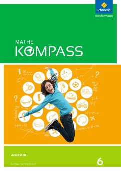 Mathe Kompass 6. Arbeitsheft mit Lösungen. Bayern von Schroedel / Westermann Bildungsmedien