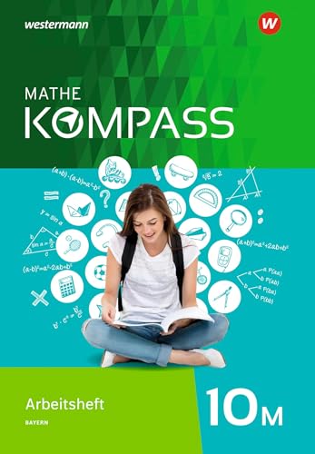 Mathe Kompass - Ausgabe für Bayern: Arbeitsheft mit Lösungen 10 M von Schroedel