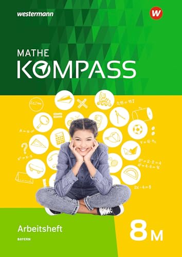 Mathe Kompass - Ausgabe für Bayern: Arbeitsheft mit Lösungen 8 M