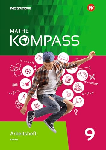 Mathe Kompass - Ausgabe für Bayern: Arbeitsheft mit Lösungen 9