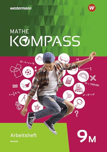Mathe Kompass - Ausgabe für Bayern: Arbeitsheft mit Lösungen 9 M